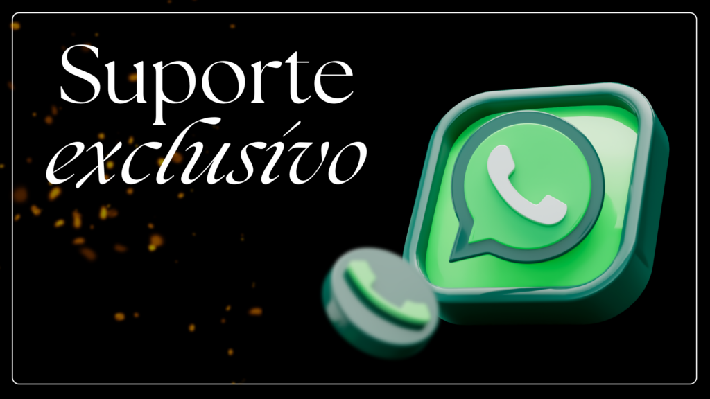Suporte exclusivo
